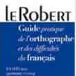Le Robert, guide pratique de l'Ortographe