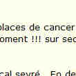 2 Places de Cancer